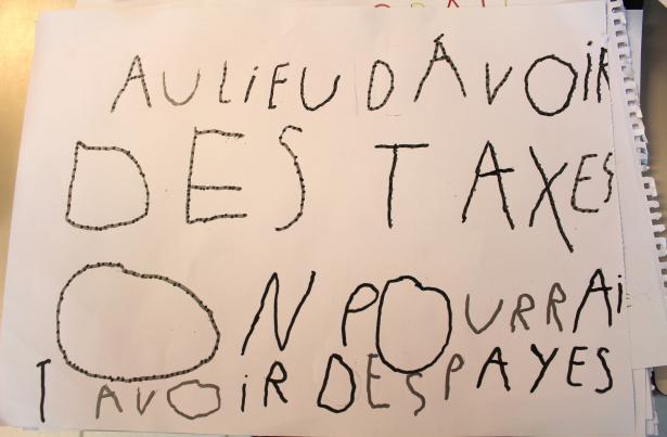 Au lieu d'avoir des taxes on pourrait avoir des payes
