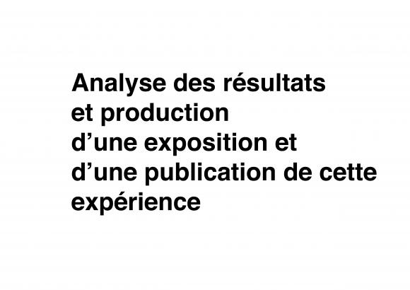 Analyse des résultats pendant la résidence