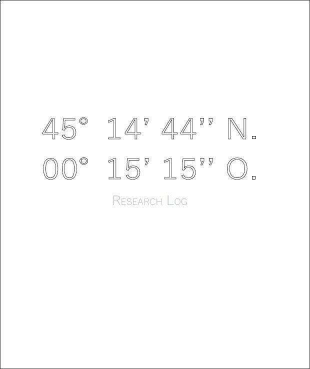 « 45°14'44'' N. - 00°15'15'' O. // Research Log »,