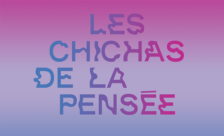 Les Chichas de la pensée, le festival