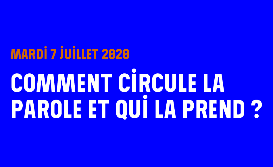 Comment circule la parole et qui la prend ?