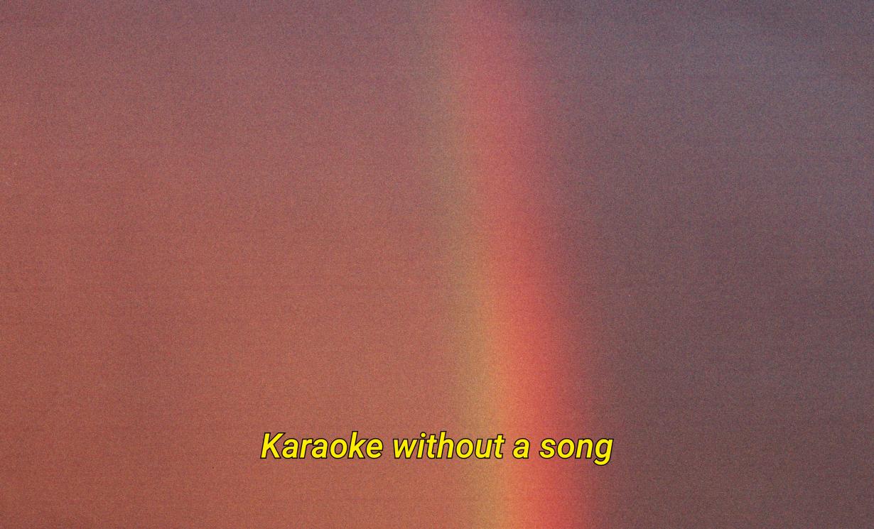 Karaoke without a song 