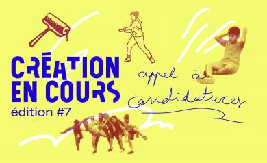 Création en cours 7 appel à candidature