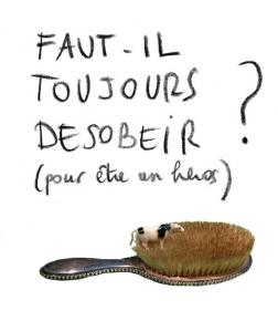 Faut-il toujours désobéir (pour être un héros) ?